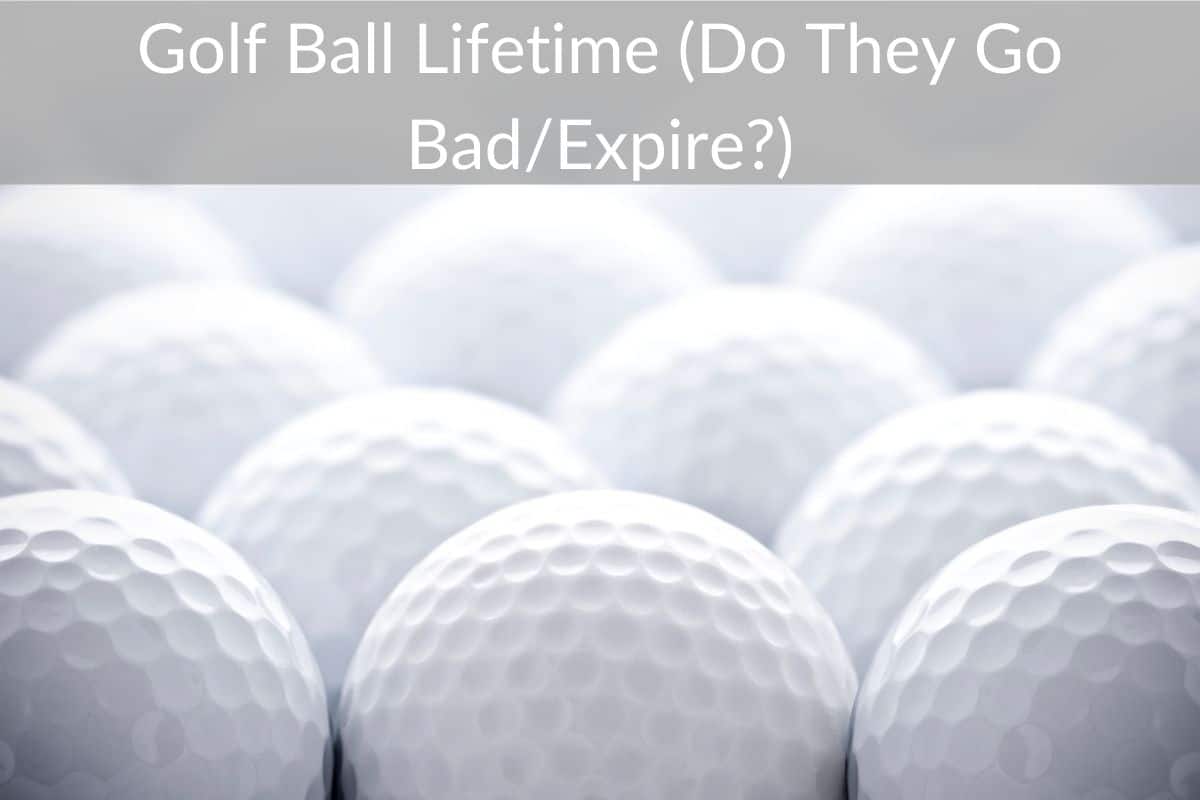 Golf Ball Lifetime (Do They Go Bad/Expire?)