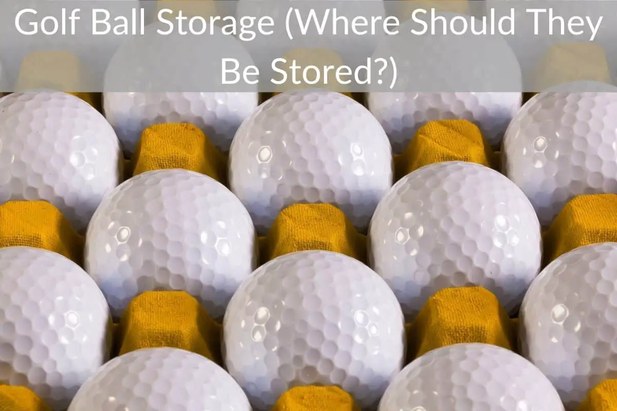 Golf Ball Storage (Where Should They Be Stored?)