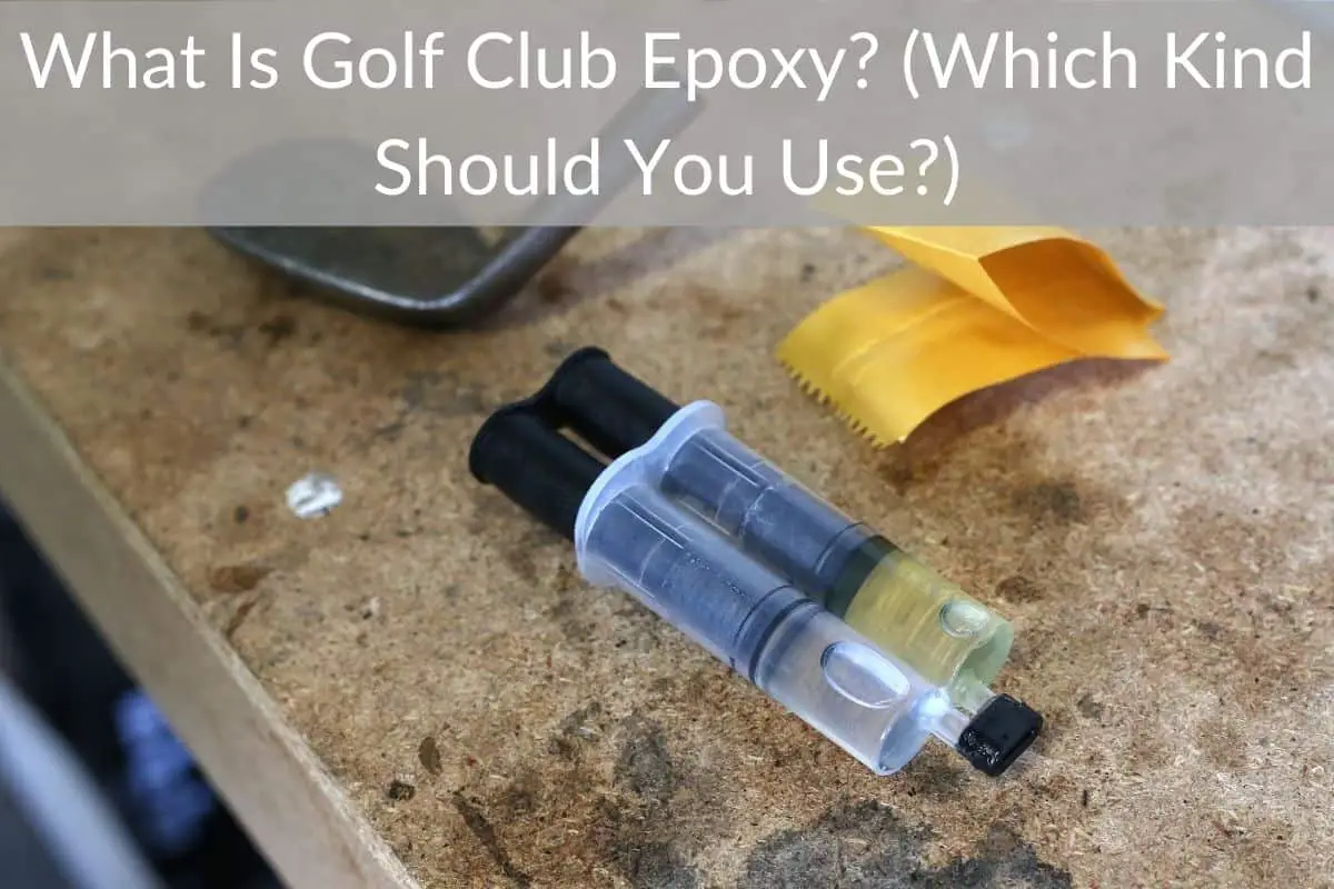 What Is Golf Club Epoxy? (Which Kind Should You Use?)