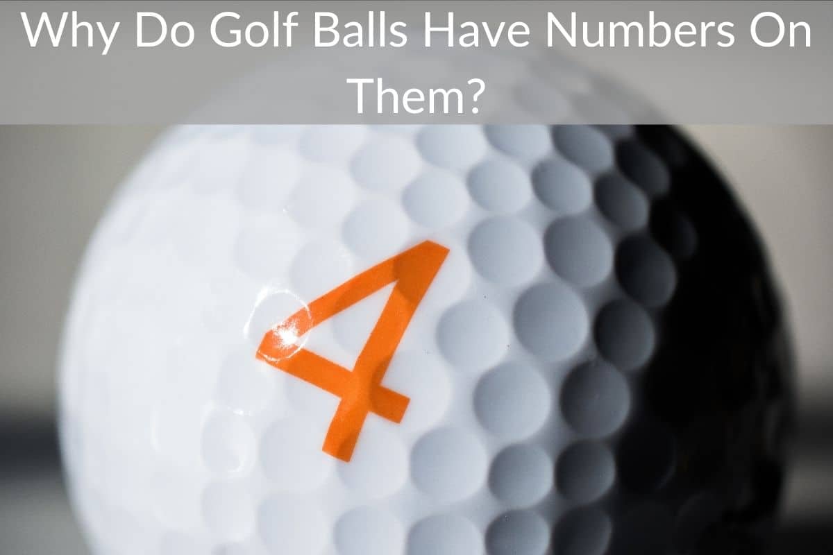 Why Do Golf Balls Have Numbers On Them?