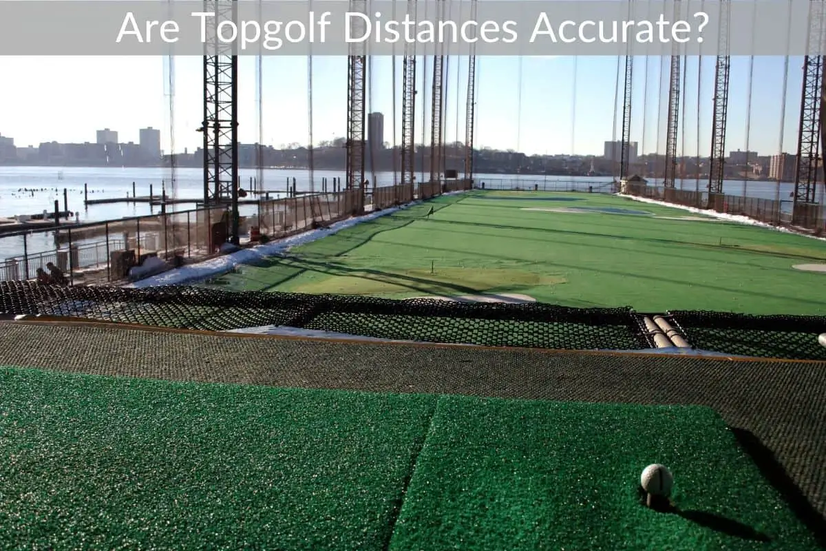 Are Topgolf Distances Accurate?