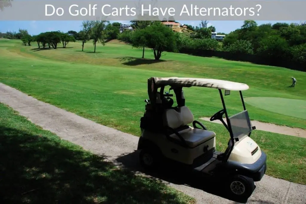 Do Golf Carts Have Alternators?