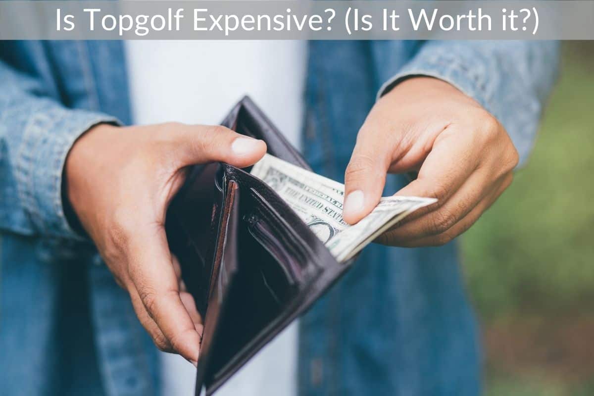 Is Topgolf Expensive? (Is It Worth it?)
