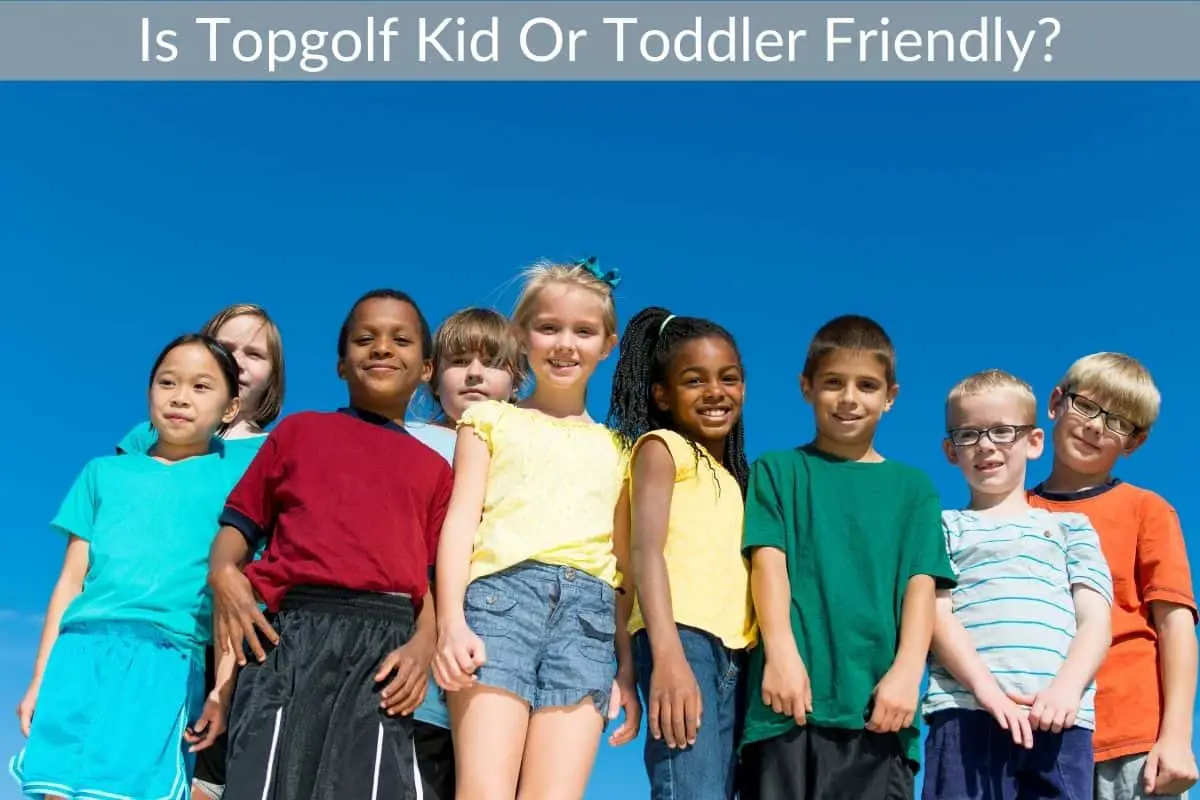 Is Topgolf Kid Or Toddler Friendly?