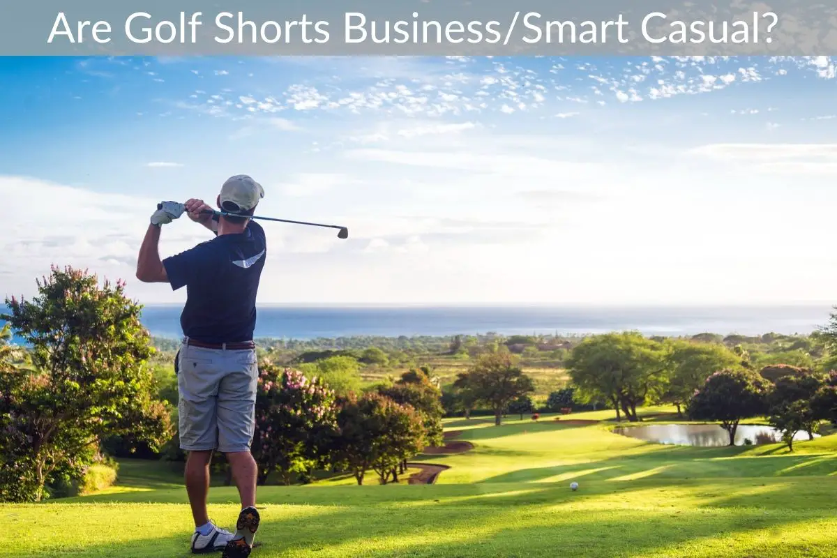 Are Golf Shorts Business/Smart Casual?