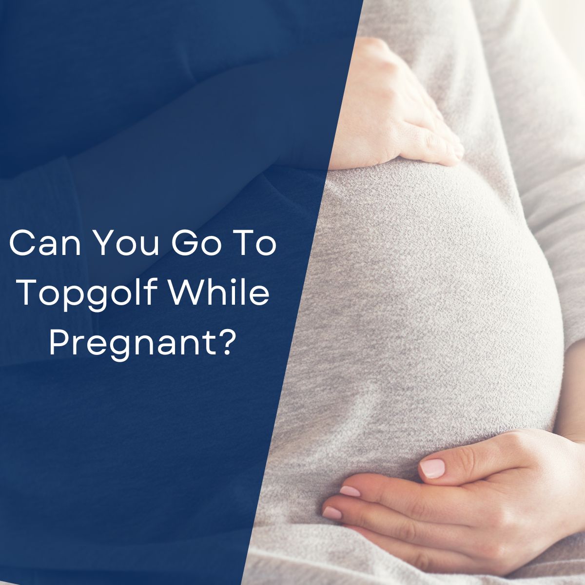 Can You Go To Topgolf While Pregnant?