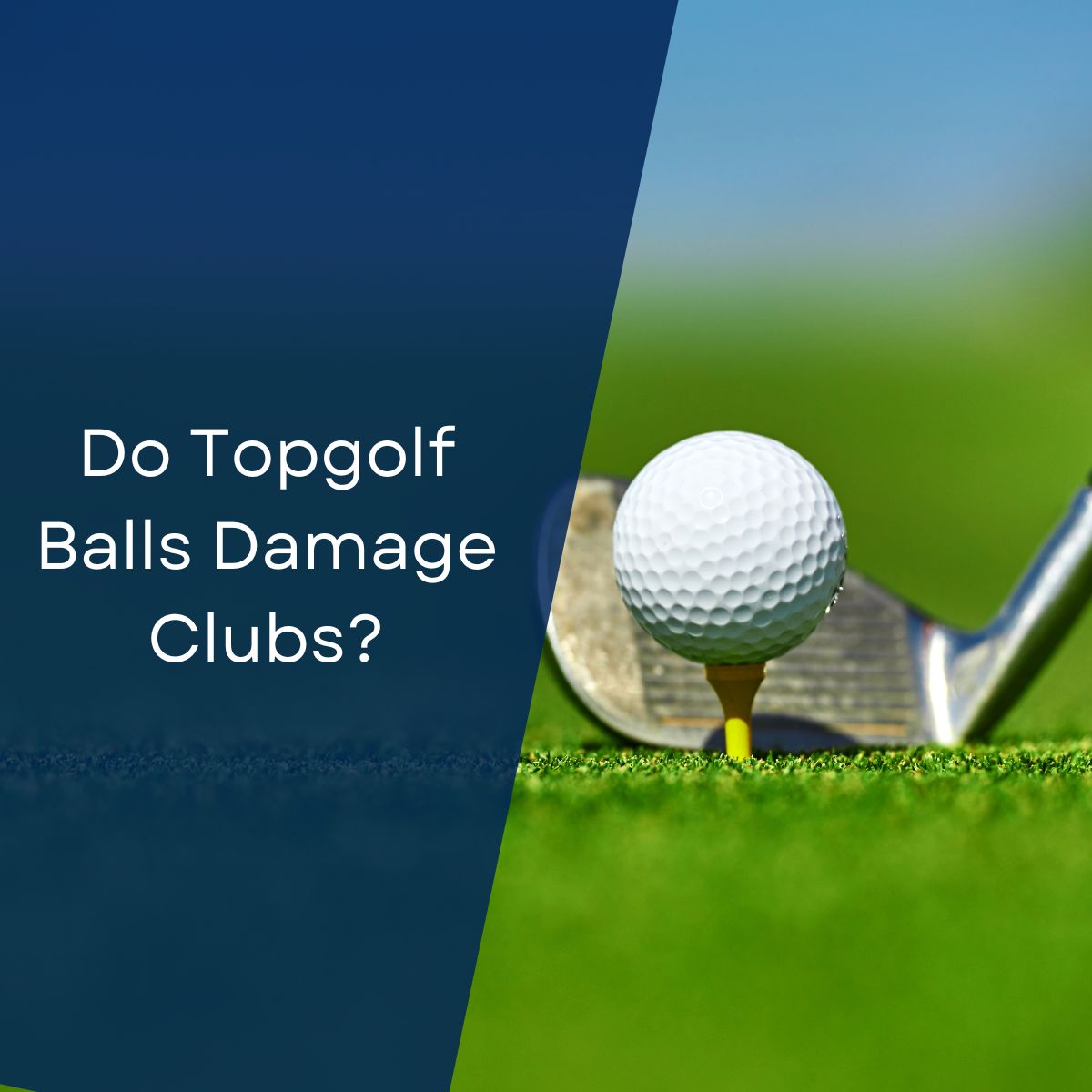 Do Topgolf Balls Damage Clubs?