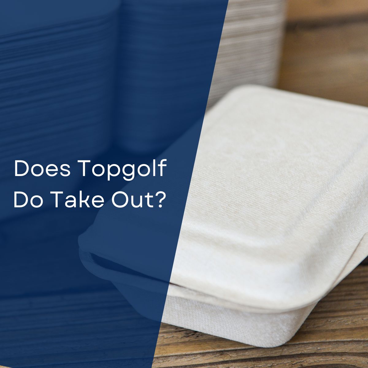 Does Topgolf Do Take Out?